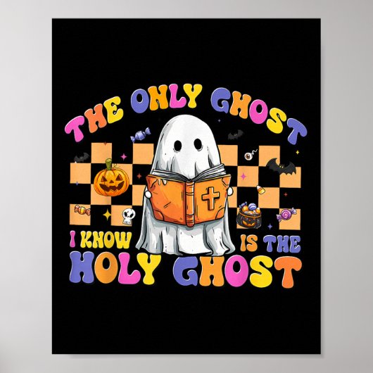 The Only Ghost I Know Is The Holy Ghost Halloween Poster (Voorkant)