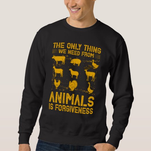 The only thing we need from Animals is forgiveness Trui (Voorkant)