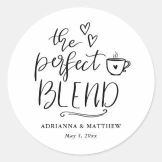 The Perfect Blend Cute Script Coffee Wedding   Ronde Sticker