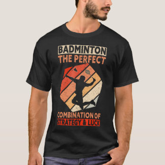 The Perfect Combination Of Strategy  Luck Funny Ba T-shirt