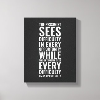 The pessimist sees difficulty | Inspirational Canvas Afdruk