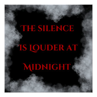 The silence is louder at midnight  perfect poster
