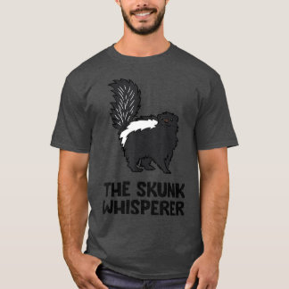 The Skunk Whisperer T-shirt