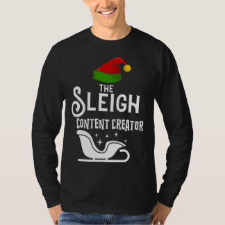 The Sleigh Content Creator Christmas Holidays  Wor T-shirt