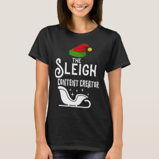 The Sleigh Content Creator Christmas Holidays  Wor T-shirt