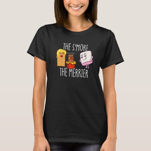 The S'More The Merrier S'mores Marshmallow Smores  T-shirt (Voorkant)