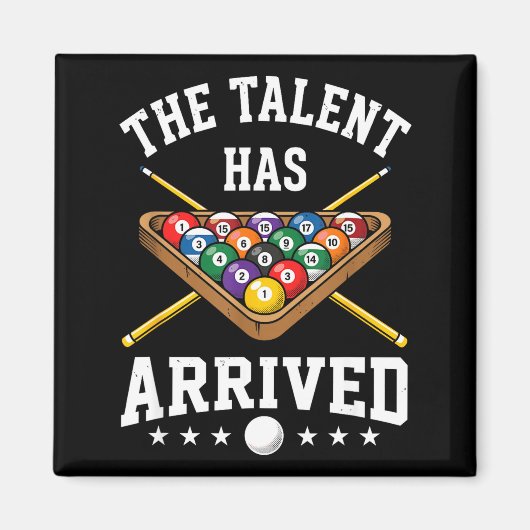 The Talent Has Arrived Funny Billiards Ol Player  Magneet (Voorkant)