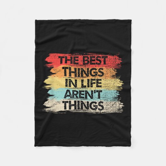 The Things In Life Aren't Things Motivational Quot Fleece Deken (Voorkant)