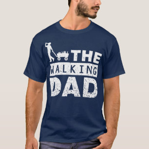 The Walking Dad Day Runing Drink Son Chil T-shirt