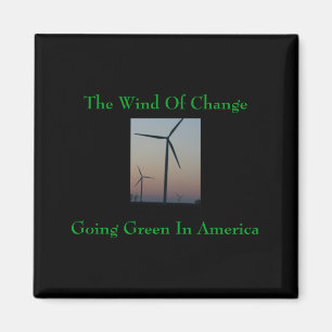 The Wind Of Change Go Green T-shirt Magneet