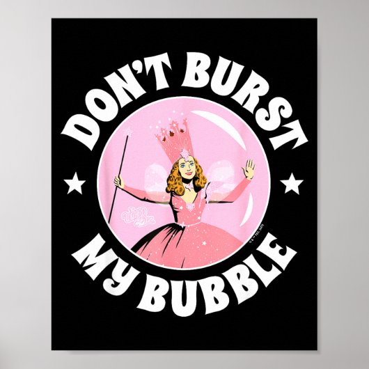 The Wizard Of Oz - Don't Burst My Bubble  Poster (Voorkant)