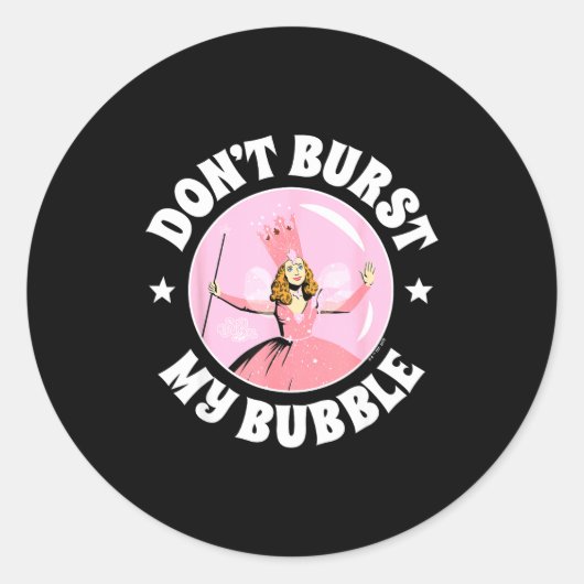The Wizard Of Oz - Don't Burst My Bubble  Ronde Sticker (Voorkant)