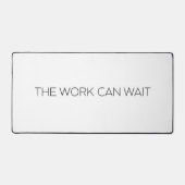 The Work Can Wait Large Minimalist Typographic  (Recto)