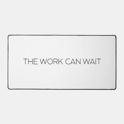 The Work Can Wait Large Minimalist Typographic (Recto)