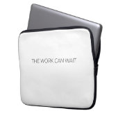 The Work Can Wait Minimalist Professional Laptop Sleeve (Voorkant Links)