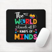 The World Needs All Kinds of Minds Autism Awarenes Muismat (Met muis)