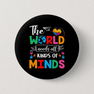 The World Needs All Kinds of Minds Autism Awarenes Ronde Button 5,7 Cm