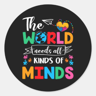 The World Needs All Kinds of Minds Autism Awarenes Ronde Sticker