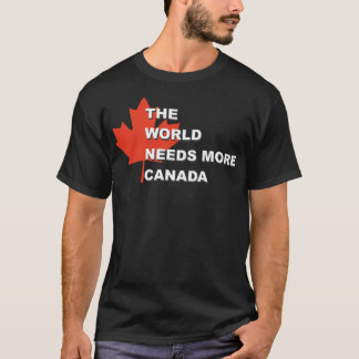 The World Needs More Canada Sticker T-shirt