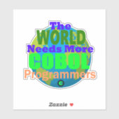 The World Needs more Cobol Programmers Sticker (Vel)