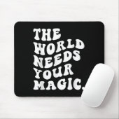 The World Needs Your Magic Motivational Retro  Muismat (Met muis)