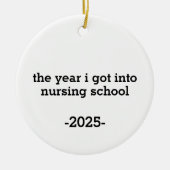 The Year I Got Into Nursing School, Personalized Keramisch Ornament (Voorkant)