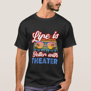 Theater 'Het leven is beter met theater' acteurs z T-shirt