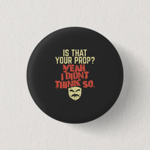 Theater - is dat je prop ronde button 3,2 cm