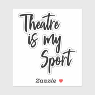 Theater is mijn sport grappige acteur actrice cita sticker