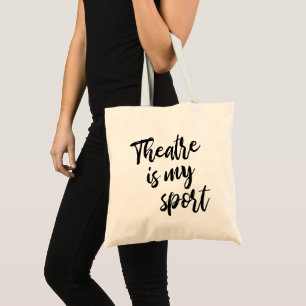 Theater is mijn sport Grappige acteur actrice geze Tote Bag