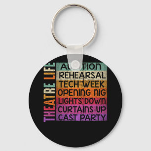 Theater Life Audition repetitie Tech Week Sleutelhanger