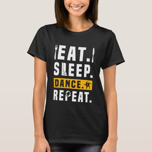 Theater Life Drama Eat Sleep Dance herhalen Grafis T-shirt (Voorkant)