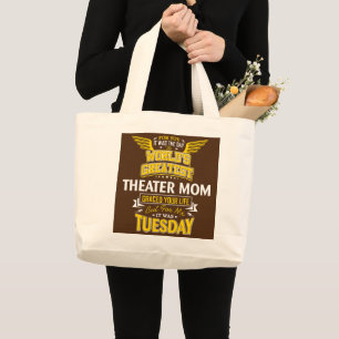 Theater mam Idea Funny Worlds Greatest Theater Grote Tote Bag
