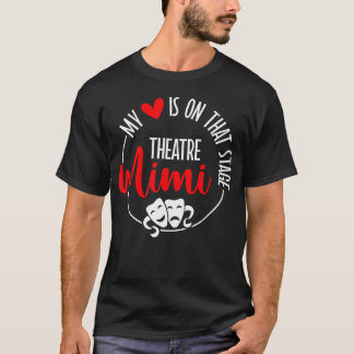 Theater met trots Mimi Theater Actrice Mimi Theate T-shirt