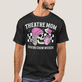Theater Moeder Theater Acteur Moeder Grappige Thea T-shirt