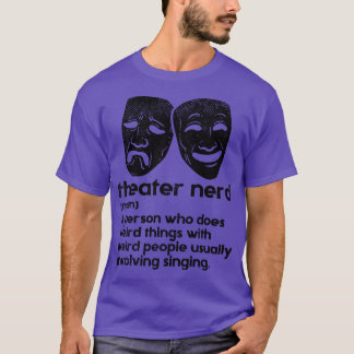 Theater Nerd Definitie 2 T-shirt