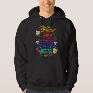 Theater Nerd Musical Broadway Actor Theater Thespi Hoodie