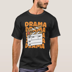 Theaterdrama repetitie citaat voor een thespian_1 t-shirt