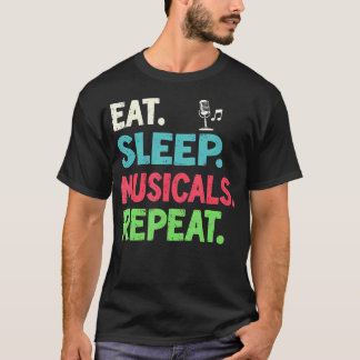 Theaterliefhebbers Eten Slapen Musicals Herhalen T-shirt