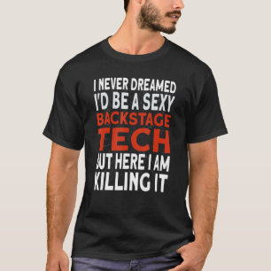 Theatertech-bemanning ik zou een backstage-technol t-shirt