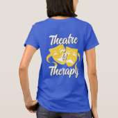 Théâtre est Thérapie T-shirt (Dos)