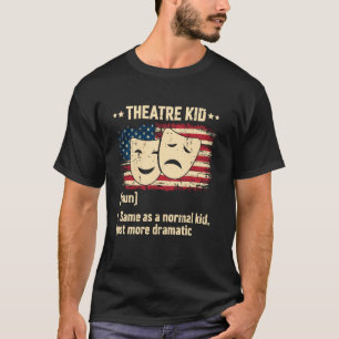 Theatre Kind Definition Acteur Theaternerd Thespia T-shirt