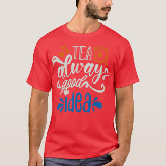 Thee altijd een goed idee t-shirt