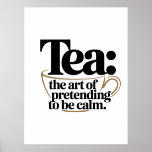 Thee: de kunst van doen alsof je kalm bent poster