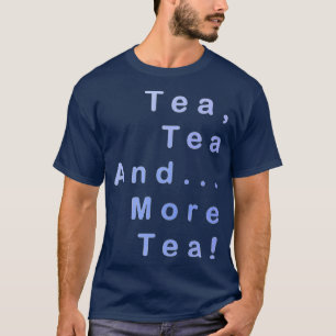 Thee en meer thee t-shirt