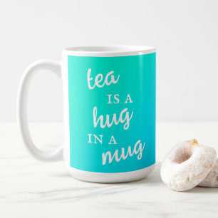 Thee is een Hug in een Mok Blue Blauwgroen Gradien