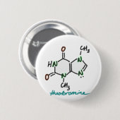 Theobromine (Chocolate Alkaloïde) Button - Kleur (Voorkant /achterkant)