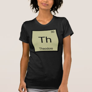 Theodore Name Chemistry Element Periodic Table T-shirt
