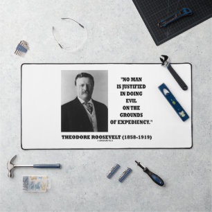 Théodore Roosevelt Aucun Homme Justifié à Faire le