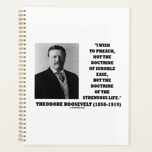 Theodore Roosevelt Doctrine Strenuous Life Quote Planner (Voorkant)